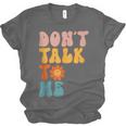 Don't Talk To Me Sarcastic Introvert Antisocial Unisex Jersey T-Shirt