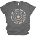 I Don't Want To Be In The Loop Introvert Coffee Lover Unisex Jersey T-Shirt