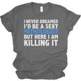 Never Dreamed I'd Be a Sexy Pathologist Pathology Graduation Unisex Jersey T-Shirt