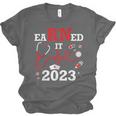 Earned It 2023 For Nurse Graduation Or RN LPN Class Of Unisex Jersey T-Shirt