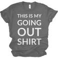 This Is My Going Out Sarcastic Introvert Unisex Jersey T-Shirt This Is My Going Out Sarcastic Introvert Unisex Jersey T-Shirt