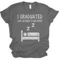 I Graduated Can I Go Back To Bed Now Funny Lazy Graduation Unisex Jersey T-Shirt