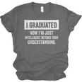 I Graduated I'm Just College High School Graduation 2026 Unisex Jersey T-Shirt