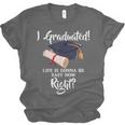 I Graduated Life Is Gonna Be Easy Now Right Graduation Unisex Jersey T-Shirt