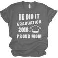 Graduation 2018 Family Shirt He Did It Proud Mom Tee Unisex Jersey T-Shirt