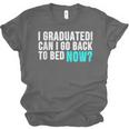 Graduation Shirt For Him Her Can I Go Back To Bed Unisex Jersey T-Shirt