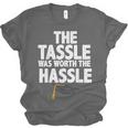 Graduation The Tassle Was Worth The Hassle T-Shirt Unisex Jersey T-Shirt