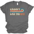 Groovy Like The 60s Aesthetic Nostalgia 1960's Retro Unisex Jersey T-Shirt Groovy Like The 60s Aesthetic Nostalgia 1960's Retro Unisex Jersey T-Shirt