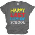 Happy Last Day Of School Graduation Teachers Student Unisex Jersey T-Shirt