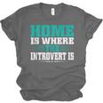 Home Is Where The Introvert Is Introvert Unisex Jersey T-Shirt