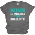 Home Is Where The Introvert Is Introvert Unisex Jersey T-Shirt