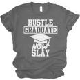 Hustle Graduate Now Slay MBA PhD Graduation Party Unisex Jersey T-Shirt