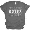 I'm Like 2018 Done Graduation Senior Grad 18 Unisex Jersey T-Shirt