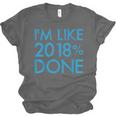 I'm Like 2018 Done High School Grad Graduation Shirt Unisex Jersey T-Shirt