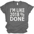 I'm Like 2018 Done Shirt Graduation Unisex Jersey T-Shirt