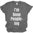I'm Done People-Ing Introvert Humor Sarcastic Gamer Jokes Unisex Jersey T-Shirt I'm Done People-Ing Introvert Humor Sarcastic Gamer Jokes Unisex Jersey T-Shirt