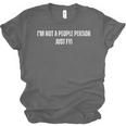 I'm Not a People Person Anti-Social Introvert Unisex Jersey T-Shirt