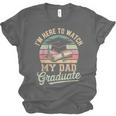I'm Here To Watch My Dad Graduated 2025 Graduation Unisex Jersey T-Shirt