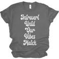 Introvert Shirt Introvert Until Our Vibes Match Unisex Jersey T-Shirt