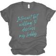 Introvert But Willing To Discuss My Hobby Unisex Jersey T-Shirt Introvert But Willing To Discuss My Hobby Unisex Jersey T-Shirt