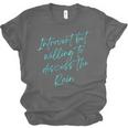 Introvert But Willing To Discuss The Rain Unisex Jersey T-Shirt Introvert But Willing To Discuss The Rain Unisex Jersey T-Shirt