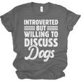 Introverted But Willing To Discuss Dogs Introverts Unisex Jersey T-Shirt Introverted But Willing To Discuss Dogs Introverts Unisex Jersey T-Shirt