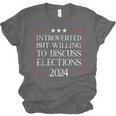 Introverted But Willing To Discuss Elections 2024 Men Women Unisex Jersey T-Shirt Introverted But Willing To Discuss Elections 2024 Men Women Unisex Jersey T-Shirt