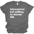 Introverted But Willing To Discuss Elk Introvert Unisex Jersey T-Shirt Introverted But Willing To Discuss Elk Introvert Unisex Jersey T-Shirt