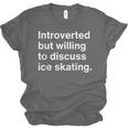 Introverted But Willing To Discuss Ice Skating Introverts Unisex Jersey T-Shirt Introverted But Willing To Discuss Ice Skating Introverts Unisex Jersey T-Shirt