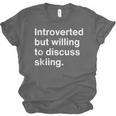Introverted But Willing To Discuss Skiing Introverts Unisex Jersey T-Shirt Introverted But Willing To Discuss Skiing Introverts Unisex Jersey T-Shirt