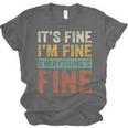 It's Fine I'm Fine Everything Is Fine Meme Introvert Sarcasm Unisex Jersey T-Shirt It's Fine I'm Fine Everything Is Fine Meme Introvert Sarcasm Unisex Jersey T-Shirt