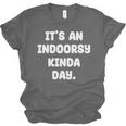 It's An Indoorsy Kinda Day Introvert Humor Sarcastic Gamer Unisex Jersey T-Shirt It's An Indoorsy Kinda Day Introvert Humor Sarcastic Gamer Unisex Jersey T-Shirt