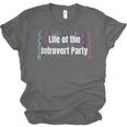 Life Of The Introvert Party Extroverted Introvert Unisex Jersey T-Shirt