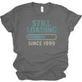 Still Loading Since 1999 Retro Tech Nostalgia Unisex Jersey T-Shirt