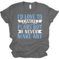 I Would Love To Cancel Plans But i Never Make Any Introvert Unisex Jersey T-Shirt