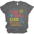 I Love You All Class Dismissed Teacher School Graduation Men Women Girls Kids Unisex Jersey T-Shirt