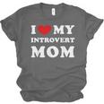 I Love My Introvert Mom I Heart My Introvert Mom Unisex Jersey T-Shirt I Love My Introvert Mom I Heart My Introvert Mom Unisex Jersey T-Shirt