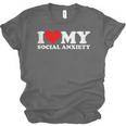 I Love My Social Anxiety Heart Humor Introvert Statement Unisex Jersey T-Shirt