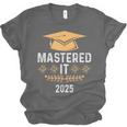 Mastered It 2025 Masters Degree Graduation Graduate Mba Unisex Jersey T-Shirt