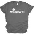Mastered It MBA Graduation Shirt Him Her 2018 Unisex Jersey T-Shirt