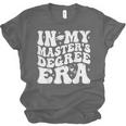 In My Master's Degree Era Graduation Master Degree Unisex Jersey T-Shirt