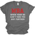 MBA When Your BS Can't Take You Any Further Shirt Graduation Unisex Jersey T-Shirt