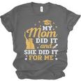 My Mom Did It And She Did It For Me Graduation Graduate Unisex Jersey T-Shirt