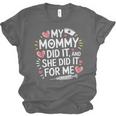 My Mommy Did It And She Did It For Me Graduation Nurse Mom Unisex Jersey T-Shirt