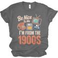Be Nice To Me I'm From The 1900s Unisex Jersey T-Shirt