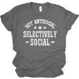 Not Antisocial Selectively Social Introvert Unisex Jersey T-Shirt Not Antisocial Selectively Social Introvert Unisex Jersey T-Shirt