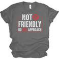 Not Friendly Do Not Approach Witty Introvert Tee Unisex Jersey T-Shirt