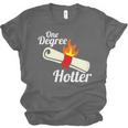 One Degree Hotter GraduationShirt For College Grads Unisex Jersey T-Shirt