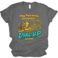 My Parents Survived Dial Up Internet Nostalgia 90s Unisex Jersey T-Shirt