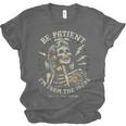 Be Patient With Me I'm From The 1900s Skeleton Women Unisex Jersey T-Shirt